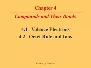 Chapter 4 Compounds and Their Bonds