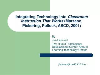 Integrating Technology into Classroom Instruction That Works (Marzano, Pickering, Pollock, ASCD, 2001)