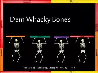 Dem Whacky Bones