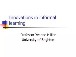 Innovations in informal learning