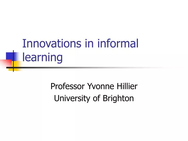 innovations in informal learning