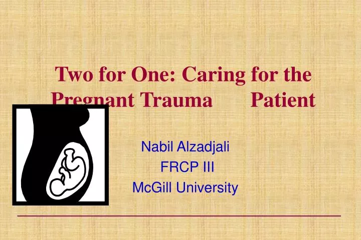 two for one caring for the pregnant trauma patient