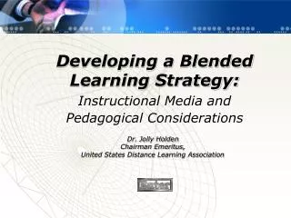 Developing a Blended Learning Strategy: Instructional Media and Pedagogical Considerations
