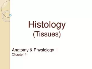 Histology (Tissues)