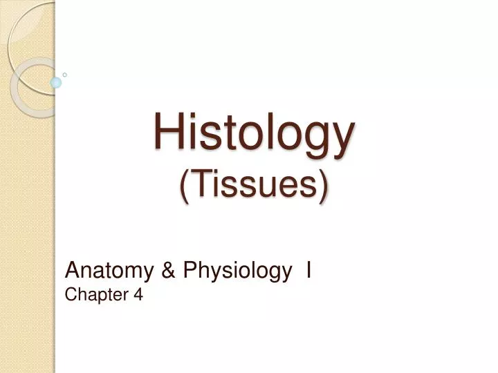 PPT - Histology (Tissues) PowerPoint Presentation, free download - ID ...