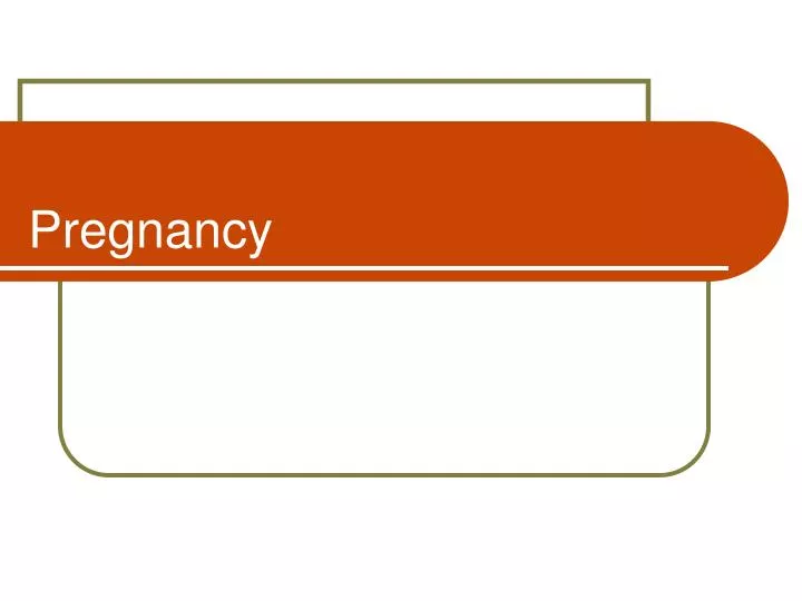 Ppt Pregnancy Powerpoint Presentation Free Download Id1267374
