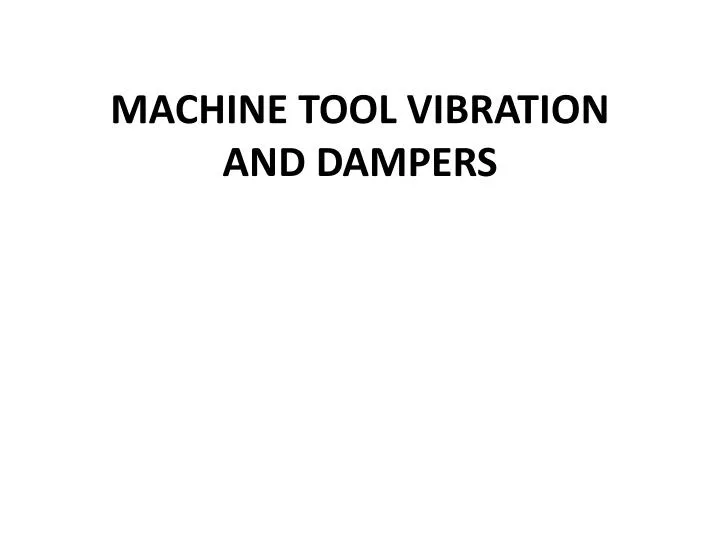 machine tool vibration and dampers