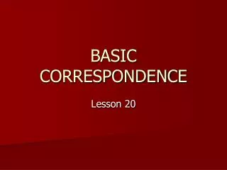 BASIC CORRESPONDENCE