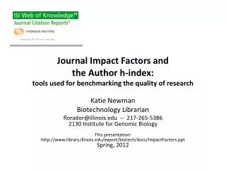Journal Impact Factors and the Author h-index: tools used for benchmarking the quality of research