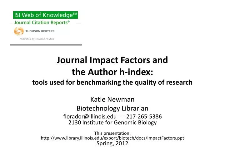 journal impact factors and the author h index tools used for benchmarking the quality of research