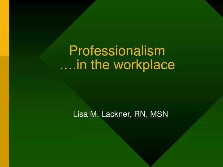 professionalism in the workplace