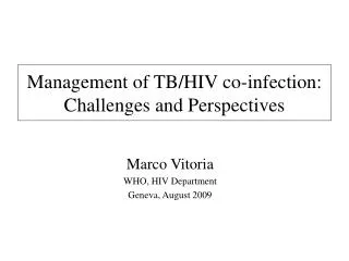 Management of TB/HIV co-infection: Challenges and Perspectives