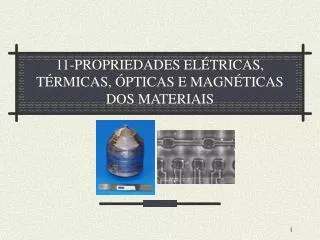 11 propriedades el tricas t rmicas pticas e magn ticas dos materiais