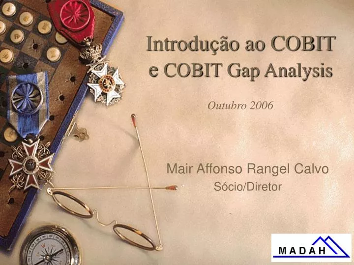 introdu o ao cobit e cobit gap analysis outubro 2006