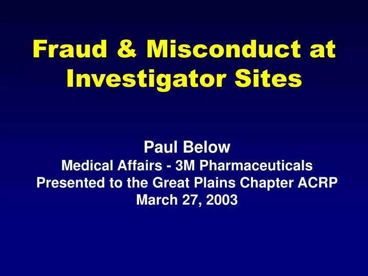 fraud misconduct at investigator sites