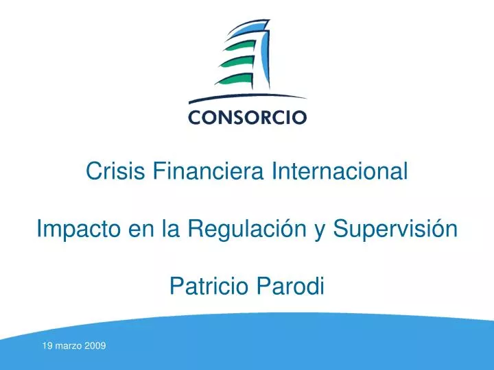 crisis financiera internacional impacto en la regulaci n y supervisi n patricio parodi