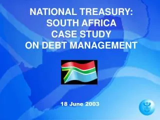 NATIONAL TREASURY: SOUTH AFRICA CASE STUDY ON DEBT MANAGEMENT