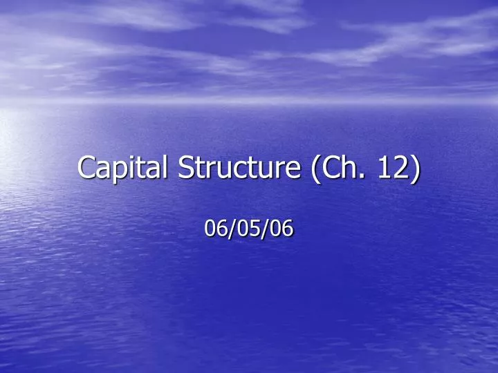 capital structure ch 12