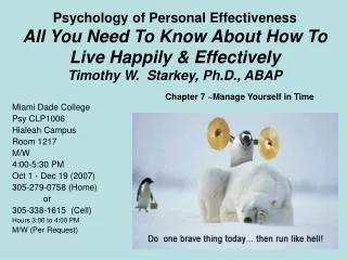 Psychology of Personal Effectiveness All You Need To Know About How To Live Happily &amp; Effectively Timothy W. Starke