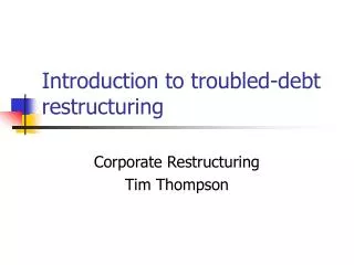 Introduction to troubled-debt restructuring