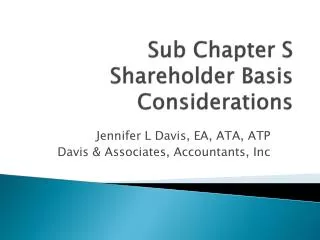 Sub Chapter S Shareholder Basis Considerations