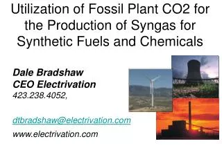 Utilization of Fossil Plant CO2 for the Production of Syngas for Synthetic Fuels and Chemicals