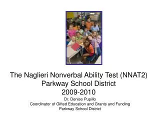 The Naglieri Nonverbal Ability Test (NNAT2) Parkway School District 2009-2010