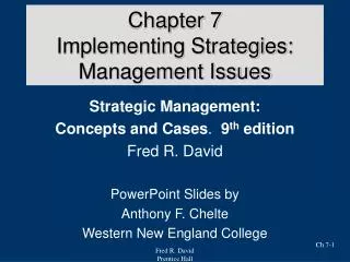 Chapter 7 Implementing Strategies: Management Issues