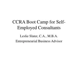 CCRA Boot Camp for Self-Employed Consultants