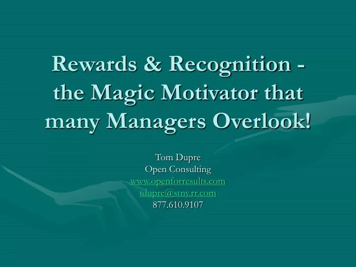 rewards recognition the magic motivator that many managers overlook