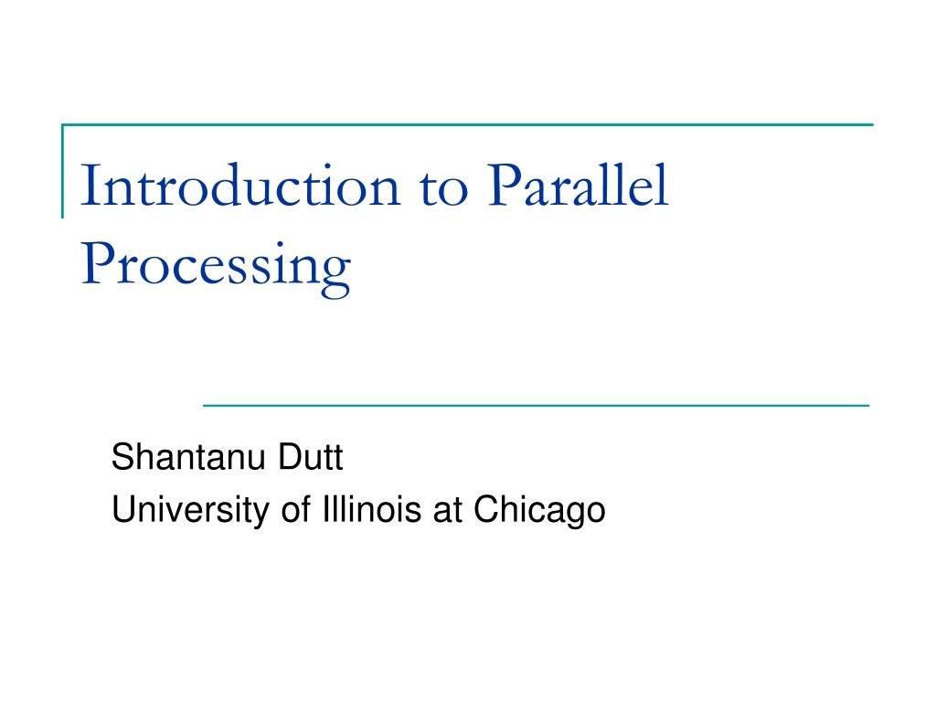 PPT - Introduction to Parallel Processing PowerPoint Presentation, free ...