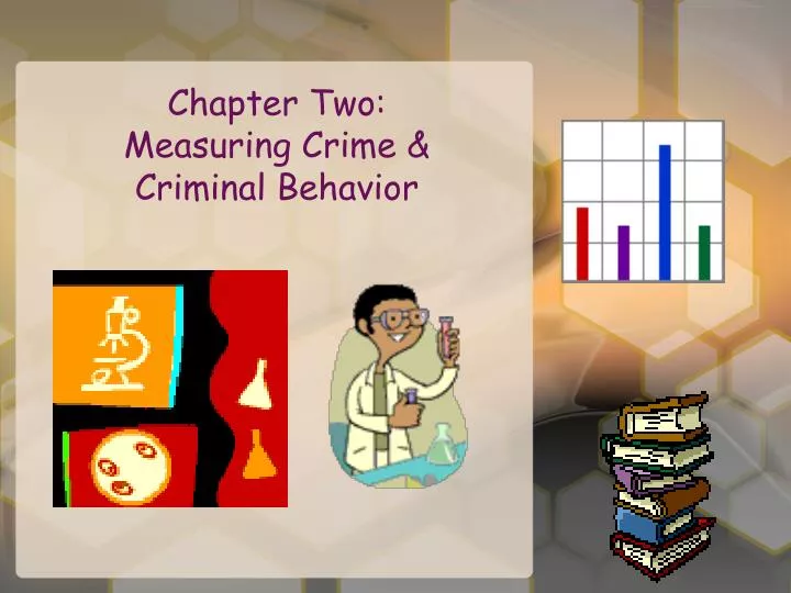 chapter two measuring crime criminal behavior