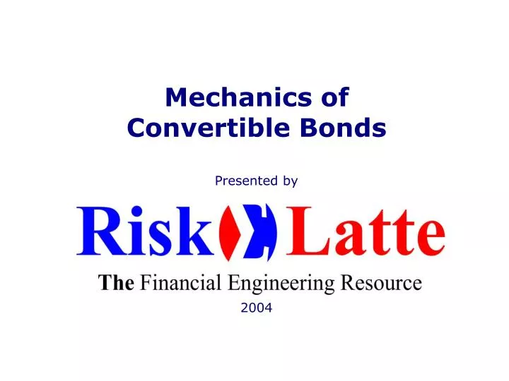 mechanics of convertible bonds presented by 2004