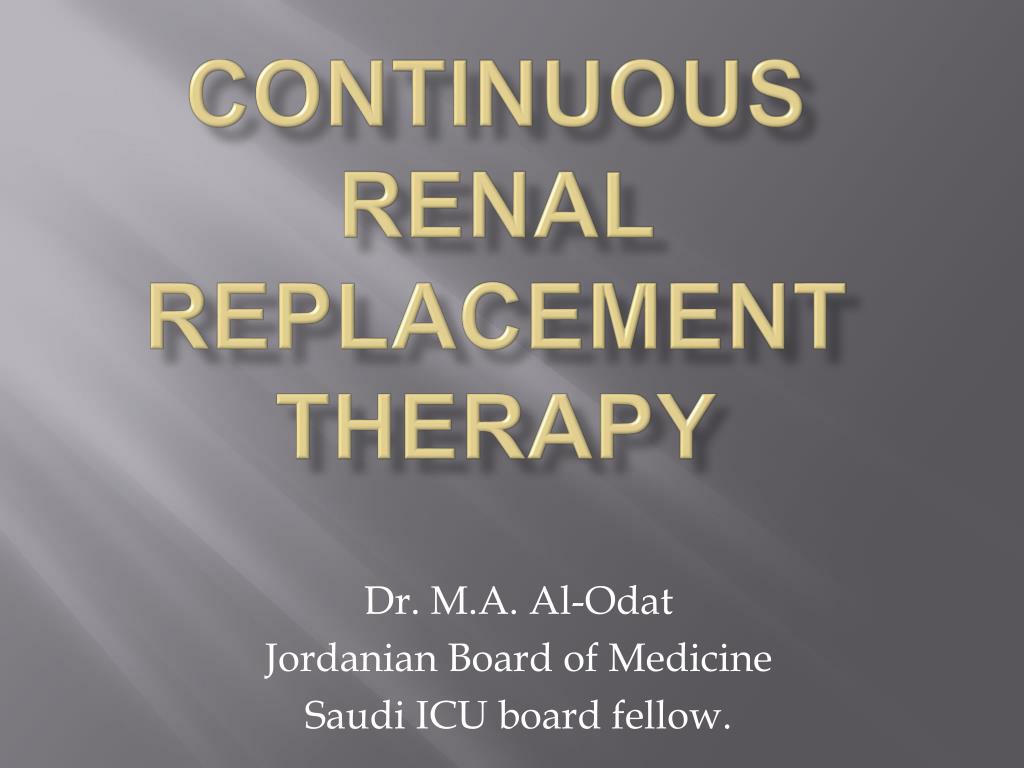 PPT - Continuous renal replacement therapy PowerPoint Presentation ...