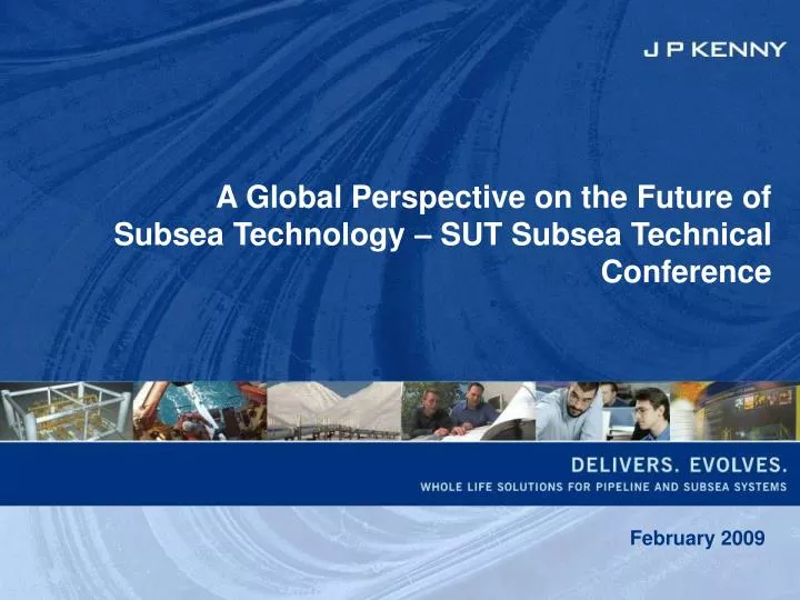 a global perspective on the future of subsea technology sut subsea technical conference