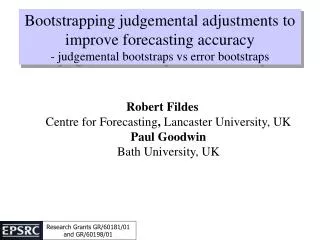 Bootstrapping judgemental adjustments to improve forecasting accuracy - judgemental bootstraps vs error bootstraps