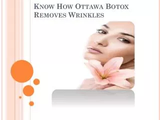 know how ottawa botox removes wrinkles