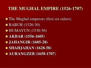 THE MUGHAL EMPIRE (1526-1707)