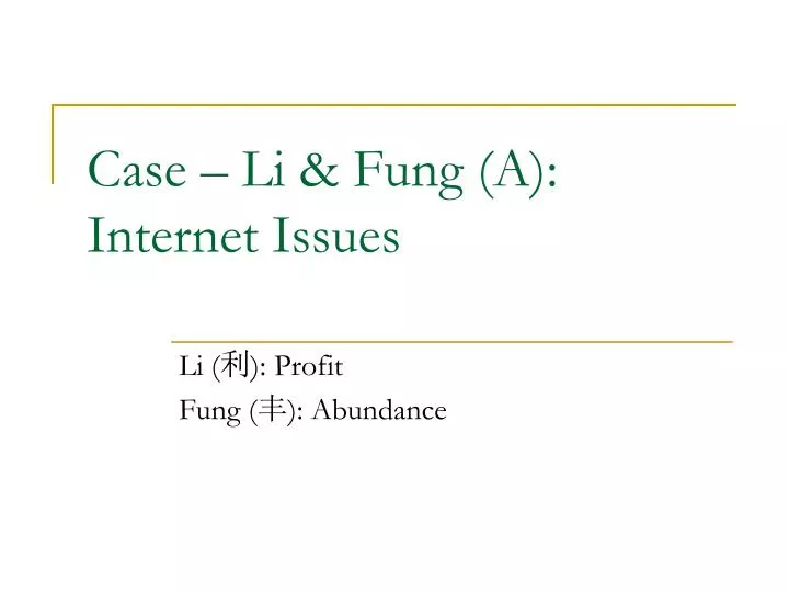 case li fung a internet issues