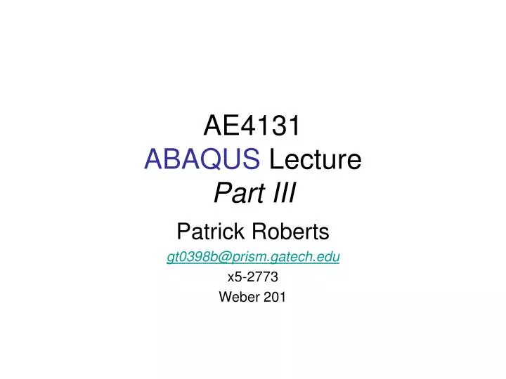 ae4131 abaqus lecture part iii