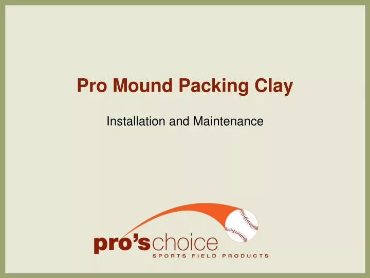 pro mound packing clay