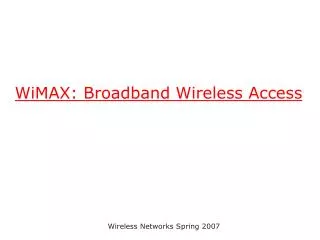 WiMAX: Broadband Wireless Access