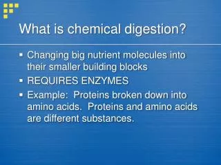What is chemical digestion?