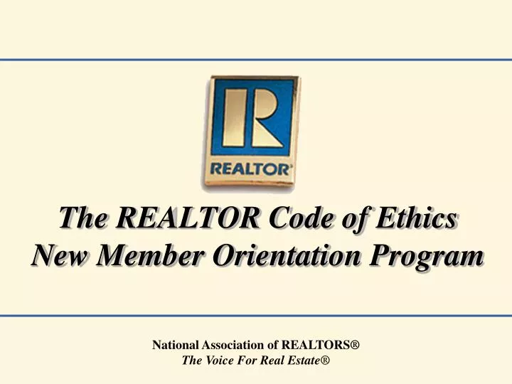 the realtor co de of ethics new member orientation program