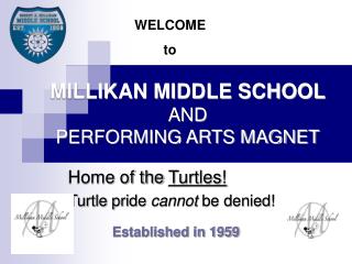 MILLIKAN MIDDLE SCHOOL AND PERFORMING ARTS MAGNET