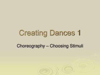 Creating Dances 1