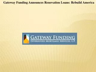 Gateway Funding Announces Renovation Loans: Rebuild America