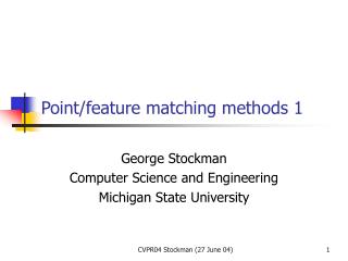 Point/feature matching methods 1