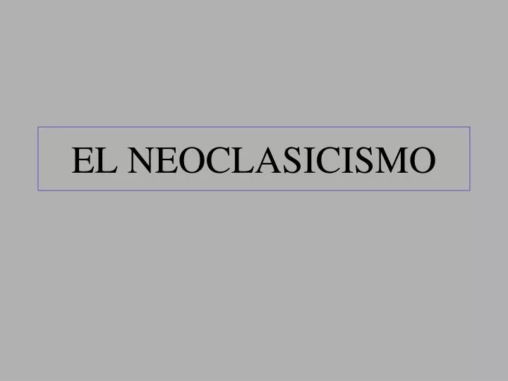 el neoclasicismo