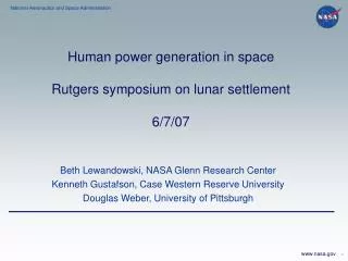 Human power generation in space Rutgers symposium on lunar settlement 6/7/07